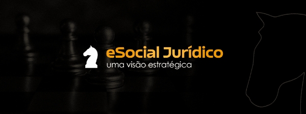 eSocial Jurídico - Uma Visão Estratégica