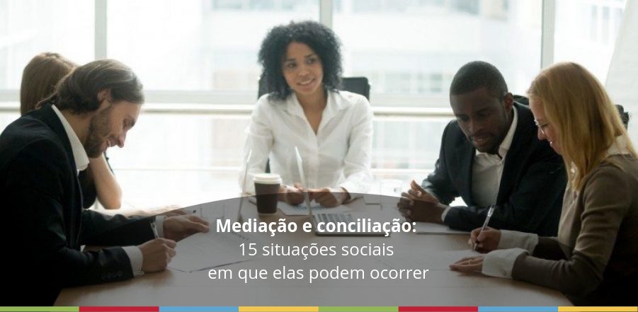 Featured image for “Mediação e conciliação: 15 situações sociais em que elas podem ocorrer”
