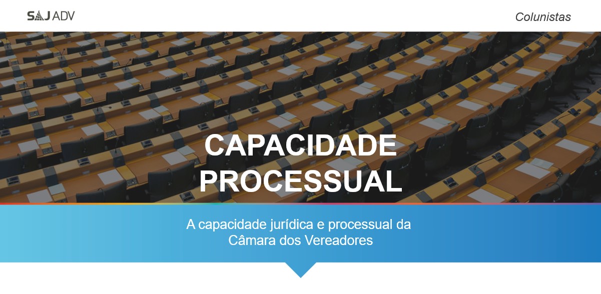 Featured image for “Capacidade processual da Câmara dos Vereadores”