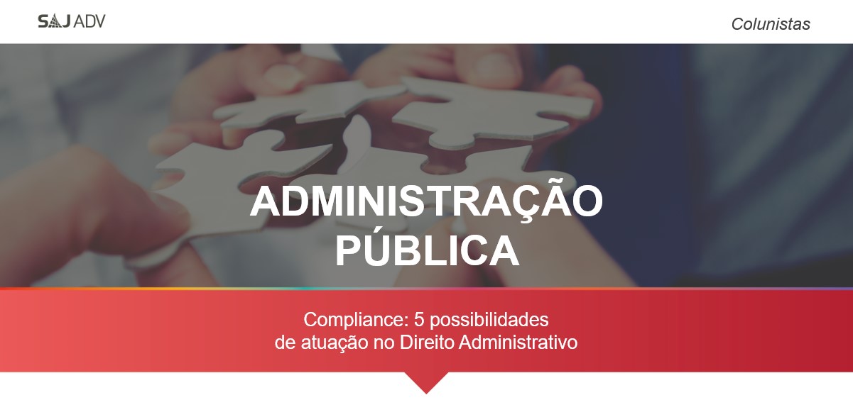 Featured image for “Compliance: 5 possibilidades de atuação no Direito Administrativo”
