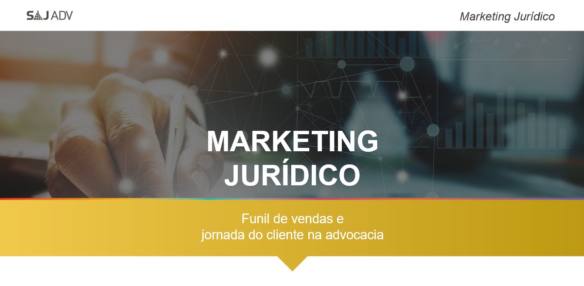 Featured image for “Marketing jurídico: funil de vendas e jornada do cliente na advocacia”