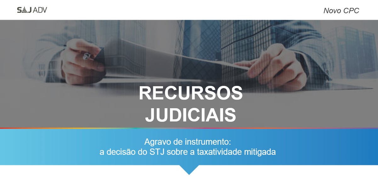 Featured image for “Agravo de instrumento: a decisão do STJ sobre a taxatividade mitigada”