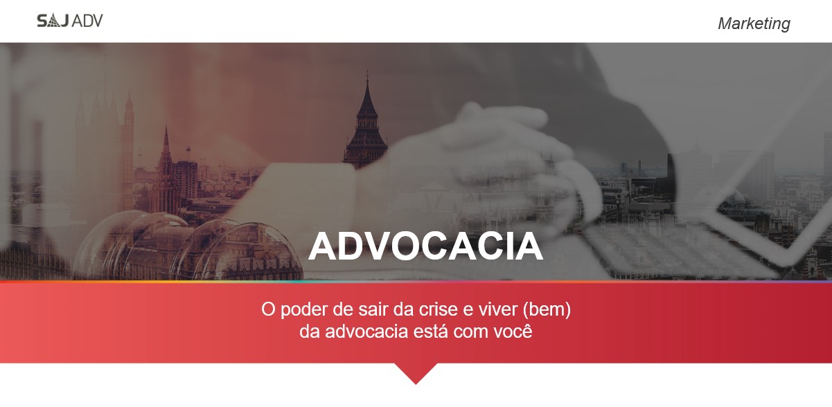 Featured image for “O poder de sair da crise e viver (bem) da advocacia está com você”