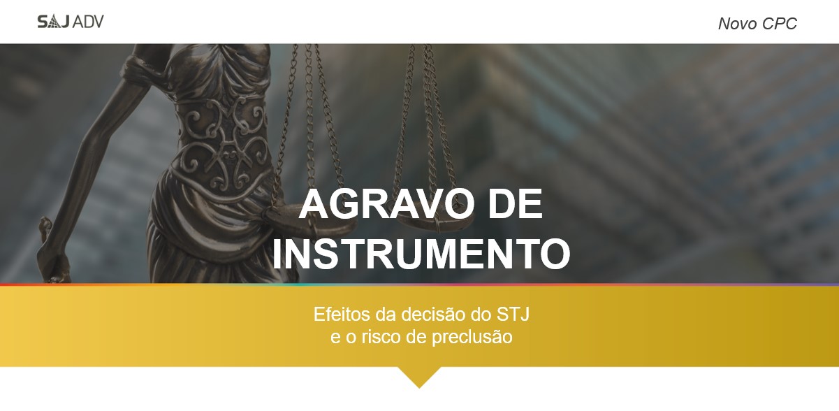Agravo de instrumento o risco de preclusão