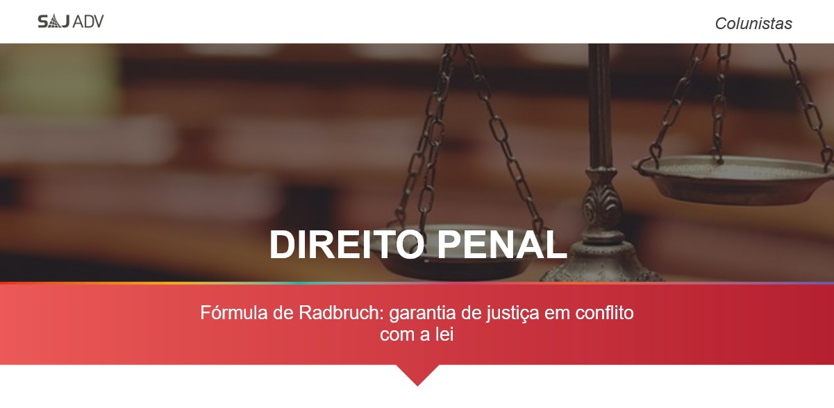Featured image for “Fórmula de Radbruch e direito supralegal aplicados ao Direito Penal”