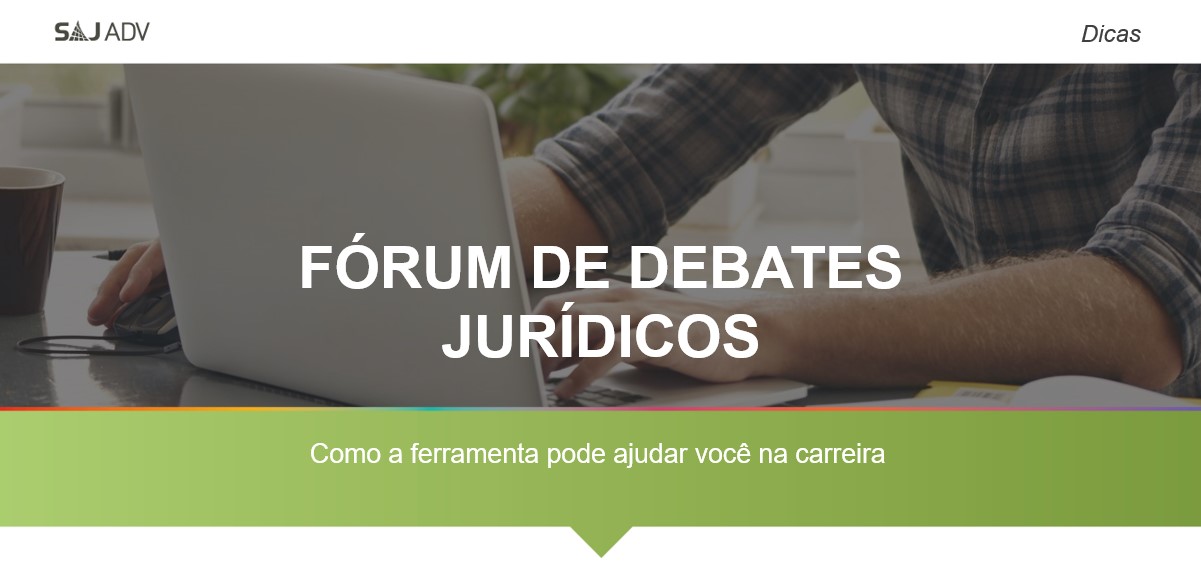 Featured image for “Fórum de debates: a importância dessa ferramenta para advogados”