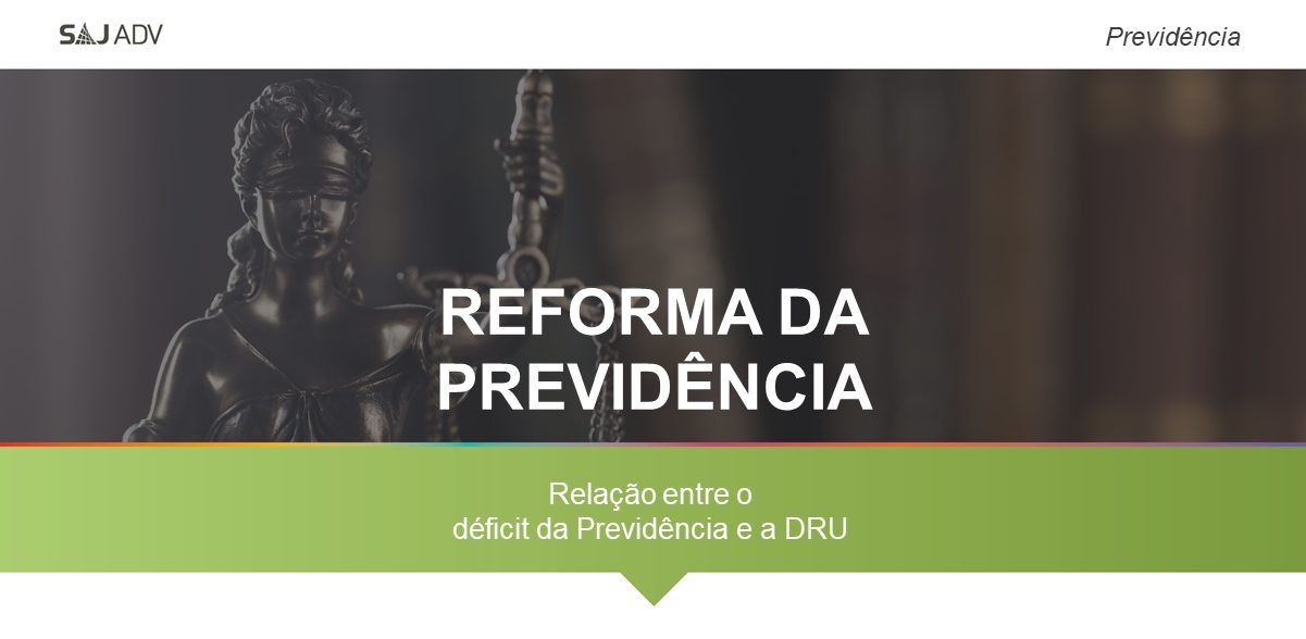 Featured image for “Reforma da previdência: relação entre o déficit da previdência e a DRU”