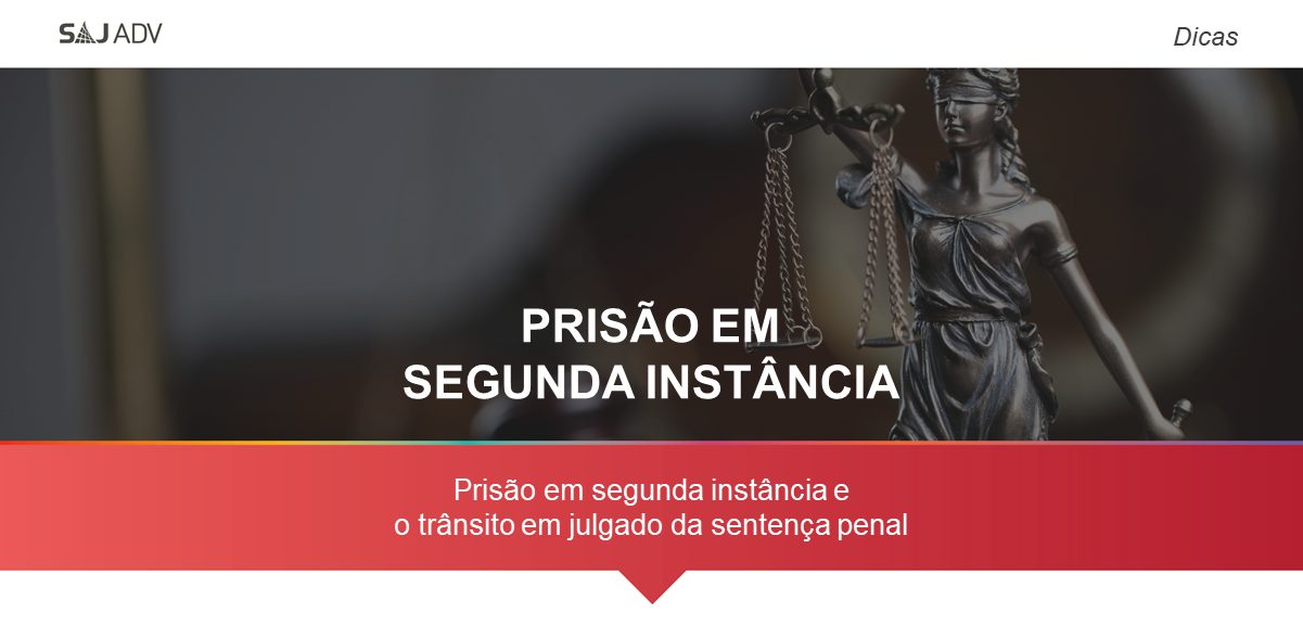 Featured image for “Prisão em segunda instância e o trânsito em julgado da sentença penal”