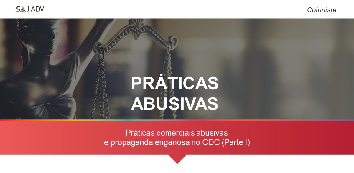 Featured image for “Práticas comerciais abusivas e propaganda enganosa no CDC”