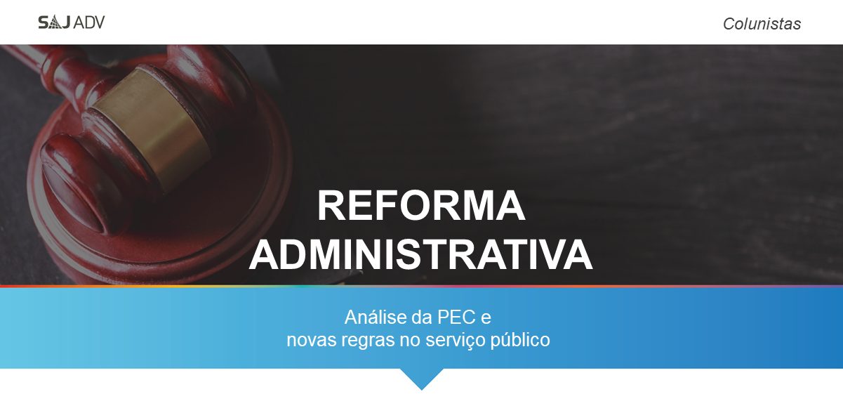 Featured image for “Reforma Administrativa: análise da PEC e novas regras no serviço público”