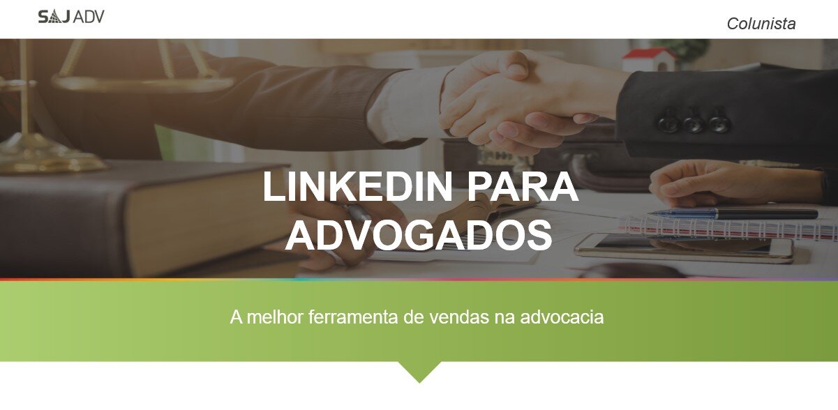 Featured image for “LinkedIn para advogados: a melhor ferramenta de vendas na advocacia”