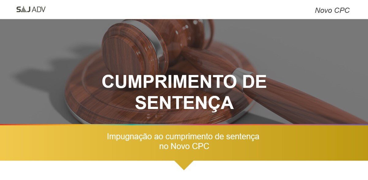 Featured image for “Impugnação ao cumprimento de sentença no Novo CPC”