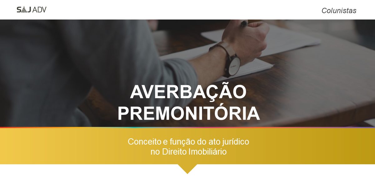 Featured image for “Averbação premonitória: conceito e funções do ato jurídico”