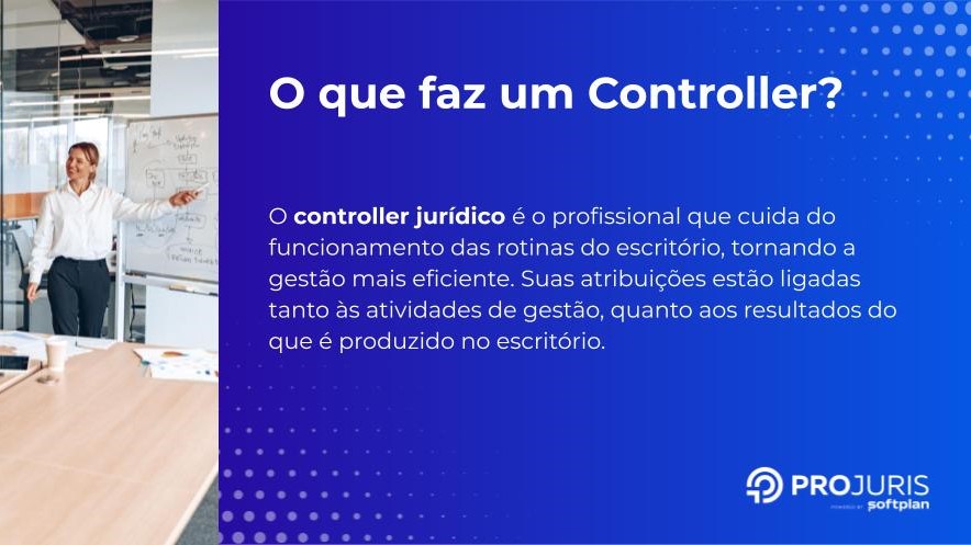 o que é e o que faz um controller jurídico. Definição e conceito.