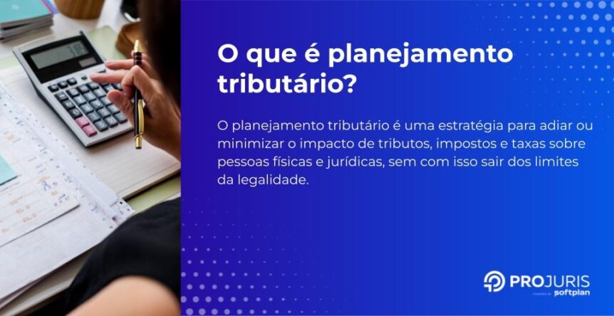 Planejamento tributário: o que é, tipos e como colocar em prática